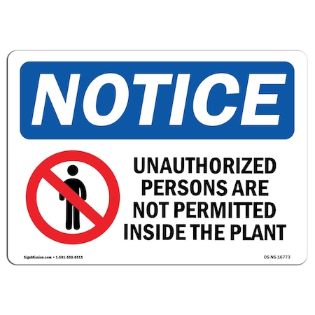 Signmission OSHA Sign, 7" H, 10" W, Aluminum, NOTICE Unauthorized Personnel Are Not Permitted Sign, Landscape OS-NS-A-710-L-16773